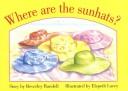 Cover of: Where Are the Sunhats? (New PM Story Books) by Randell, Beverley