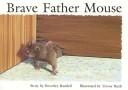 Cover of: Brave Father Mouse (New PM Story Books)