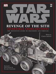 Cover of: Incredible Cross-sections of Star Wars, Episode III - Revenge of the Sith: The Definitive Guide to Spaceships and Vehicles