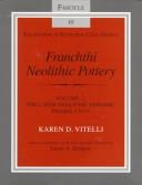 Cover of: Franchthi Neolithic Pottery, Volume 2: The Later Neolithic Ceramic Phases 3 to 5, Fascicle 10 (Excavations at Franchthi Cave, Greece)