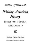 Cover of: Writing American history: essays on modern scholarship.