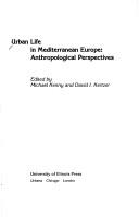 Cover of: Urban Life in Mediterranean Europe: Anthropolical Perspectives