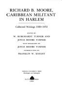 Cover of: Richard B. Moore, Caribbean Militant in Harlem: Collected Writings, 1920-1972 (Blacks in the Diaspora)