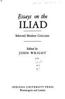 Cover of: Essays on the Iliad by Wright, John