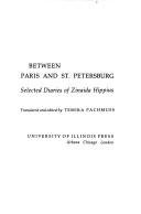 Cover of: Between Paris and St. Petersburg: selected diaries of Zinaida Hippius