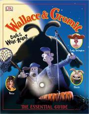 Cover of: Wallace  &  Gromit: Curse of the Were-Rabbit The Essential Guide (Dk Essential Guides)