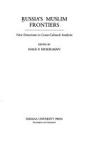 Cover of: Russia's Muslim Frontiers by Dale F. Eickelman
