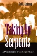 Taking Up Serpents by David L. Kimbrough
