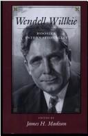 Cover of: Wendell Willkie by edited by James H. Madison.