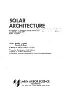 Cover of: Solar architecture | Aspen Energy Forum 4th Aspen Institute for Humanistic Studies 1977.