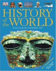 The Dorling Kindersley history of the world by Plantagenet Somerset Fry