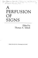 Cover of: A perfusion of signs: [papers] (Advances in semiotics)