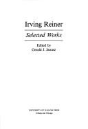 Cover of: IRVING REINER SEL WORKS by Irving Reiner