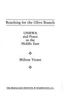 Cover of: Reaching for the Olive Branch: Unrwa and Peace in the Middle East