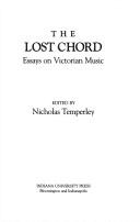 Cover of: The Lost chord: essays on Victorian music