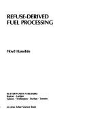 Cover of: Refuse-derived fuel processing by Floyd Hasselriis, Floyd Hasselriis