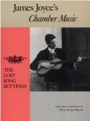 Cover of: James Joyce's Chamber Music: The Lost Song Settings