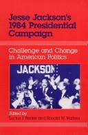 Cover of: Jesse Jackson's 1984 presidential campaign by edited by Lucius J. Barker and Ronald W. Walters.