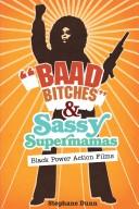 Cover of: "Baad Bitches" and Sassy Supermamas by Stephane Dunn