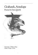 Cover of: Goshawk, antelope: poems