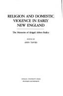 Cover of: Religion and Domestic Violence in Early New England by Ann Taves, Ann Taves