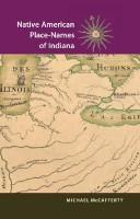 Native American Place Names of Indiana by Michael McCafferty