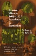 Cover of: Russian Women, 1698 to 1917: Experience and Expression  an Anthology of Sources