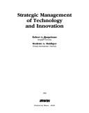 Cover of: Strategic management of technology and innovation by Robert A. Burgelman