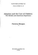 Cover of: Adoption & the Care of Children: The British & American Experience (The Iea Health and Welfare Unit Choice in Welfare Series Number 42)