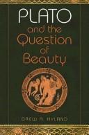 Cover of: Plato and the Question of Beauty (Studies in Continental Thought) by Drew A. Hyland