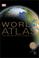 Cover of: World Atlas (Dorling Kindersley  World Atlas)