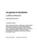 Cover of: The Gender of modernism by edited by Bonnie Kime Scott ; contributing editors, Mary Lynn Broe ... [et al.].