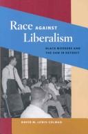 Cover of: Race against Liberalism by David M. Lewis-Colman