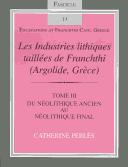 Cover of: Les industries lithiques taillées de Franchthi (Argolide, Grèce) by Catherine Perlès