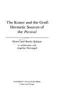 The Krater and the Grail by Henry Romanos Kahane, Henry Kahane, Renee Kahane