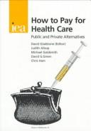 Cover of: How to Pay for Health Care by David Gladstone