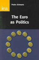 Cover of: Euro As Politics by Pedro Schwartz