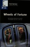 Cover of: Wheels of Fortune by Fred Harrison