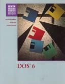 Cover of: DOS 6 (Irwin Advantage Series for Computer Education) by Sarah Hutchinson-Clifford, Stacey C. Sawyer, Glen J. Coulthard