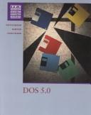 Cover of: DOS 5.0 (Irwin Advantage Series for Computer Education) by Sarah Hutchinson-Clifford, Stacey C. Sawyer, Glen J. Coulthard