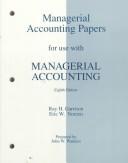 Cover of: Managerial Accounting Papers for Use With Managerial Accounting by Ray H. Garrison