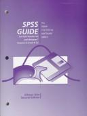 Cover of: SPSS guide: for DOS version 5.0 and Windows versions 6.0 and 6.1.2