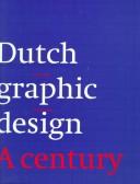 Cover of: Dutch Graphic Design: A Century