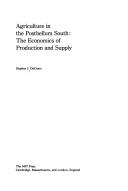 Cover of: Agriculture in the postbellum South: the economics of production and supply