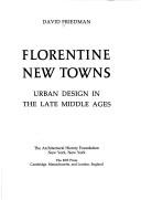 Cover of: Florentine new towns: urban design in the late Middle Ages