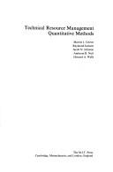 Cover of: Technical Resource Management: Quantitative Methods