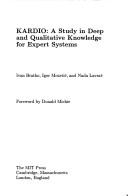 Cover of: KARDIO: a study in deep and qualitative knowledge for expert systems