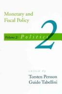 Cover of: Monetary and Fiscal Policy: Politics (Monetary & Fiscal Policy)