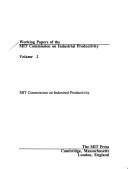 Cover of: Working papers of the MIT Commission on Industrial Productivity by MIT Commission on Industrial Productivity.