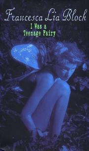 Cover of: I Was a Teenage Fairy (Ageless Books) by Francesca Lia Block